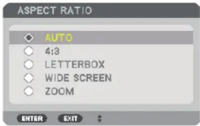 ASPECT RATIO AUTO 4:3 LETTERBOX WIDE SCREEN ZOOM ENTER EXIT