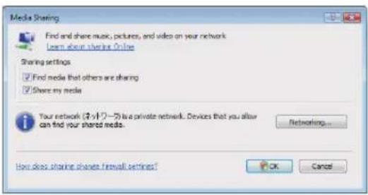 Media Sharing Find and share music, pictures, and video on your network Learn about sharing Online Sharing settings ✓ Find media that others are sharing ✓ Share my media Your network (2x) フローは a private network. Devices that you allow can find your shared media. Networking... How does sharing shares firewall settings? OK Cancel