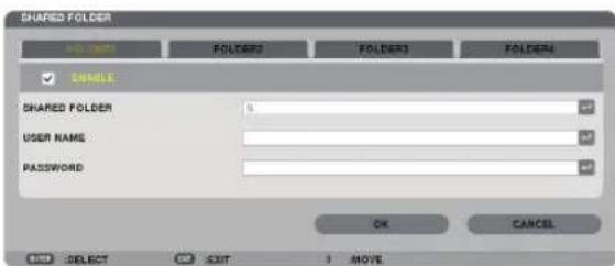 SHARED FOLDER AVG VIEW FOLDERS FOLDERS FOLDERS ENABLE SHARED FOLDER 0 USER NAME 0 PASSWORD OK CANCEL SELECT EXIT MOVE