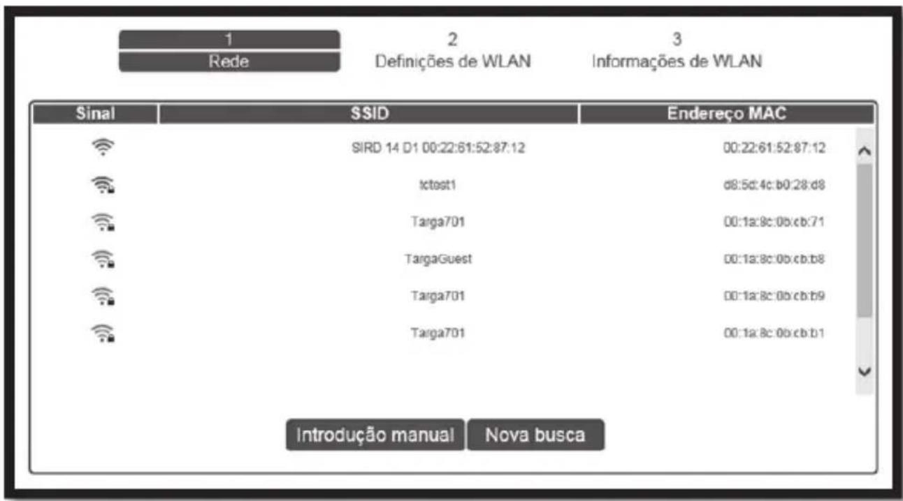 1 Rede 2 Definições de WLAN 3 Informações de WLAN Sinal SSID Endereço MAC SIRD 14 D1 00:22:61:52:87:12 00:22:61:52:87:12 tctost1 d8:5d:4c:b0:28:d8 Targa701 00:1a:8c:0b:cb:71 TargaGuest 00:1a:8c:0b:cb:b8 Targa701 00:1a:8c:0b:cb:b9 Targa701 00:1a:8c:0b:cb:b1 Introdução manual Nova busca