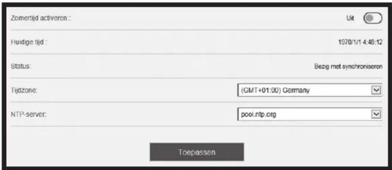Zomertijd activeren: Uit Huidige tijd : 1970/1/1 4:48:12 Status: Bezig met synchroniseren Tijdzone: (GMT+01:00) Germany NTP-server: pool.ntp.org Toepassen