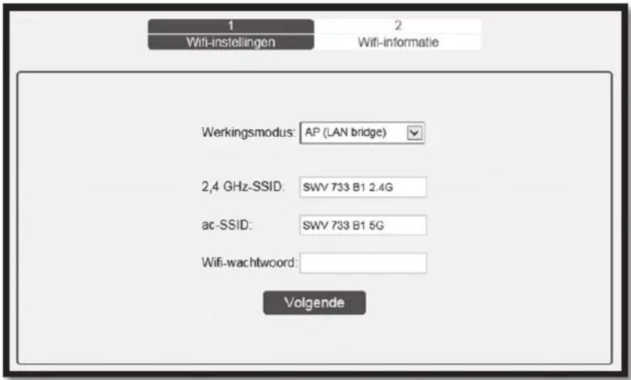 1 Wifi-instellingen 2 Wifi-informatie Werkingsmodus: AP (LAN bridge) 2,4 GHz-SSID: SWV 733 B1 2.4G ac-SSID: SWV 733 B1 5G Wifi-wachtwoord: Volgende