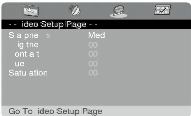 -- ideo Setup Page -- S a pne s Med ig tne 00 ont a t 00 ue 00 Satu ation 00 Go To ideo Setup Page