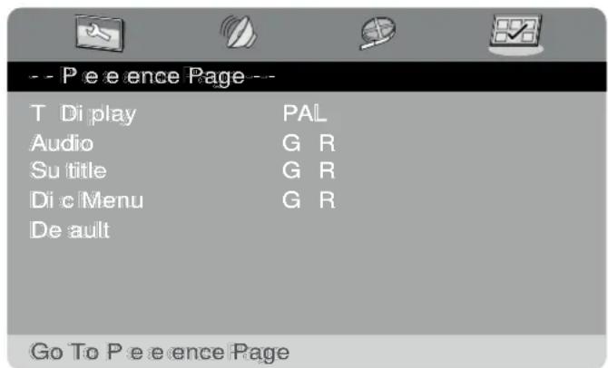 -- P e ence Page -- T Di play PAL Audio G R Su title G R Di c Menu G R De ault Go To P e ence Page