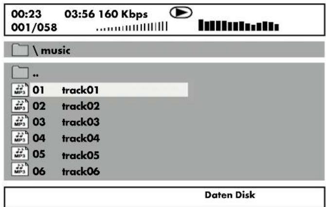 00:23 03:56 160 Kbps 001/058 ............\music .. MP3 01 track01 MP3 02 track02 MP3 03 track03 MP3 04 track04 MP3 05 track05 MP3 06 track06 Daten Disk