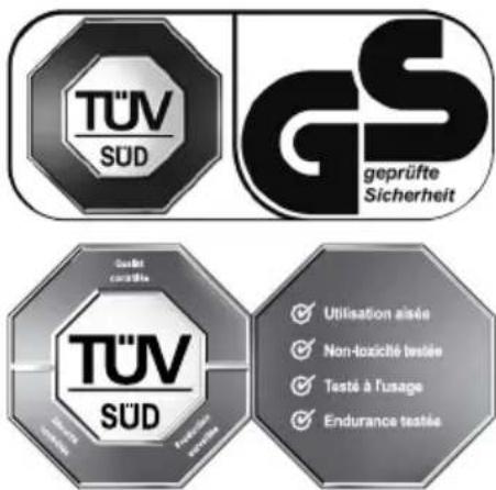 TÜV SÜD GS geprüfte Sicherheit Gesamt sondere TÜV SÜD Forderer Teste à l'usage Endurance testée Utilisation aise Non-toxicité testée Teste à l'usage Endurance testée