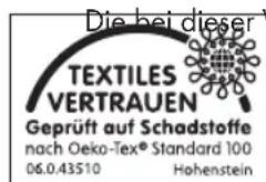 Die bei dieser TEXTILES VERTRAUEN Geprüft auf Schadstoffe nach Oeko-Tex® Standard 100 06.0.43510 Hohenstein