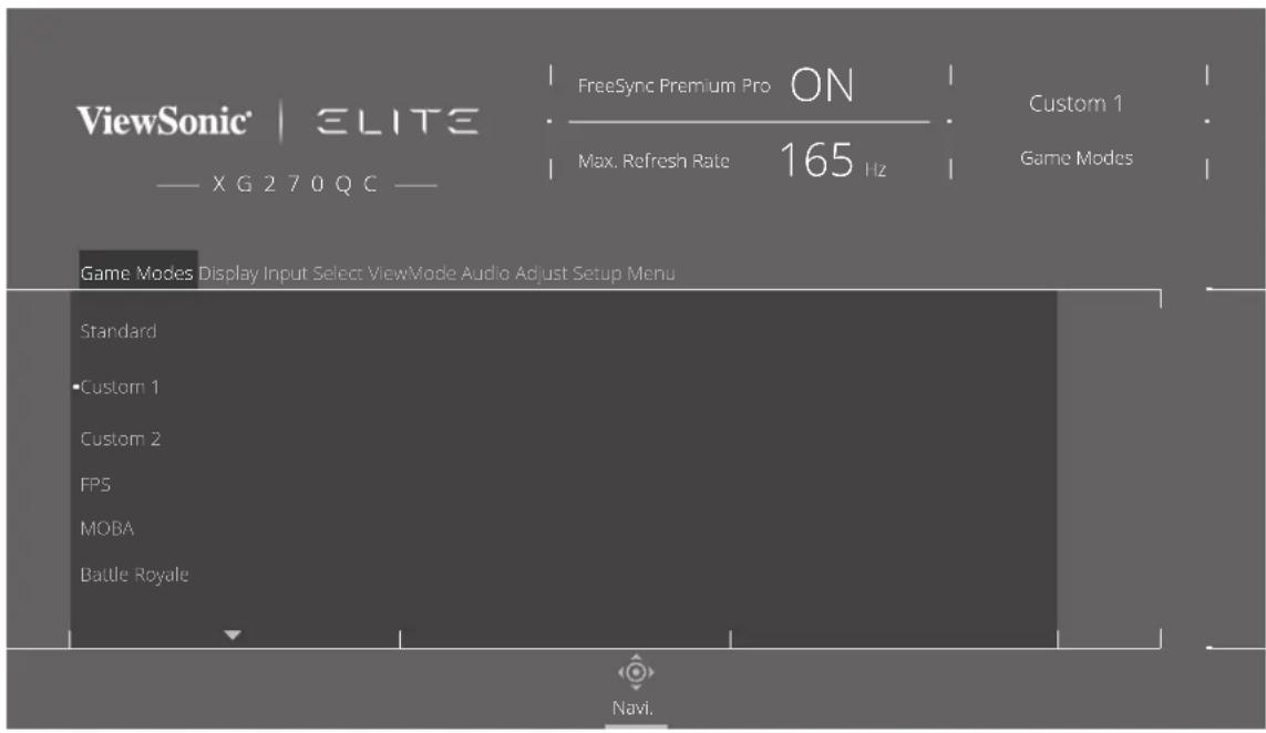 ViewSonic | ELITE —— X G 2 7 0 Q C — FreeSync Premium Pro ON Max. Refresh Rate 165 Hz Custom 1 Game Modes Game Modes Display Input Select ViewMode Audio Adjust Setup Menu Standard Custom 1 Custom 2 FPS MOBA Battle Royale Navi.