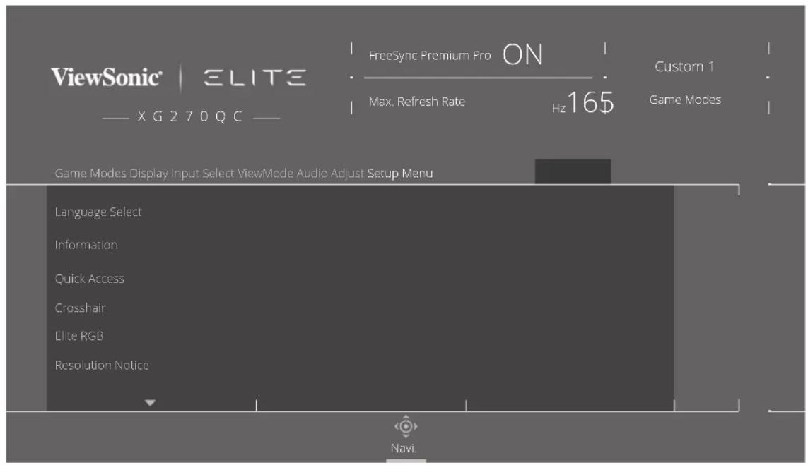 ViewSonic | ELITE X G 2 7 0 Q C FreeSync Premium Pro ON Max. Refresh Rate Hz 165 Custom 1 Game Modes Game Modes Display Input Select ViewMode Audio Adjust Setup Menu Language Select Information Quick Access Crosshair Elite RGB Resolution Notice Navi.