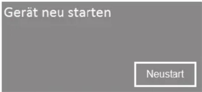 Gerät neu starten Neustart