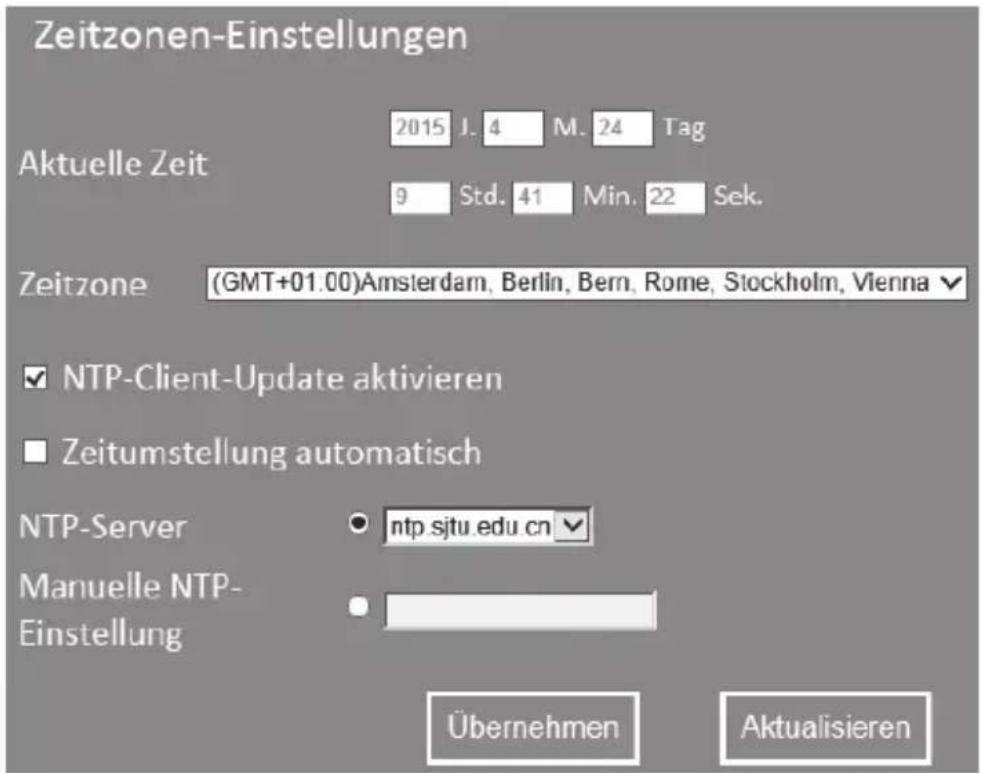Zeitzonen-Einstellungen Aktuelle Zeit 2015 J. 4 M. 24 Tag 9 Std. 41 Min. 22 Sek. Zeitzone (GMT+01.00)Amsterdam, Berlin, Bern, Rome, Stockholm, Vienna ✓ NTP-Client-Update aktivieren ■ Zeitumstellung automatisch NTP-Server ● ntp sjtu edu cn Manuelle NTP- Einstellung Übernehmen Aktualisieren
