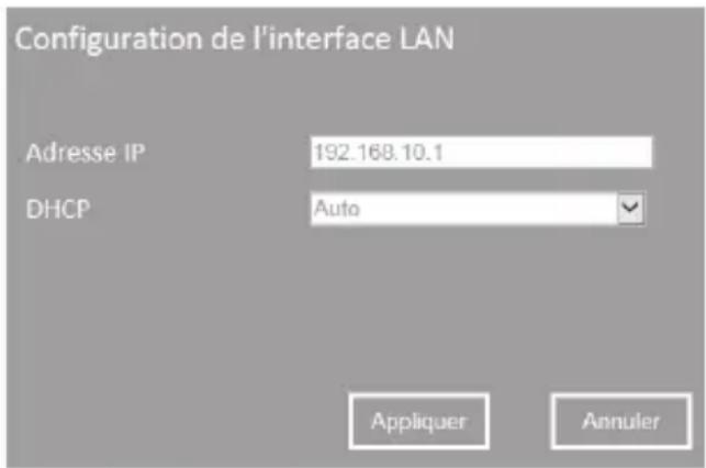 Configuration de l'interface LAN Adresse IP 192.168.10.1 DHCP Auto Appliquer Annuler