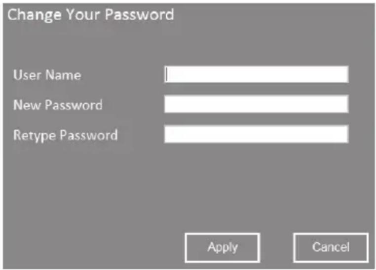 Change Your Password User Name New Password Retype Password Apply Cancel