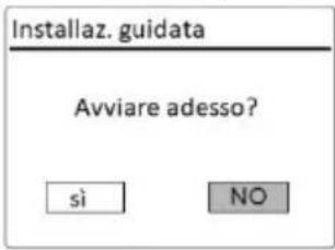 Installaz. guidata Avviare adesso? sì NO