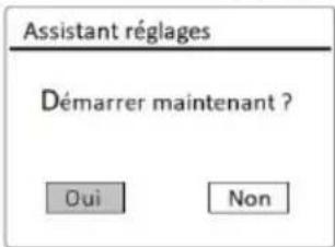 Assistant réglages Démarrer maintenant ? Oui Non