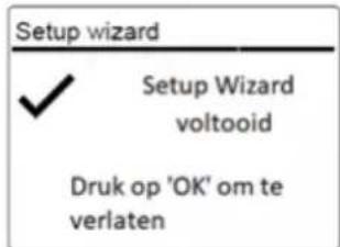 Setup wizard Setup Wizard voltooid Druk op 'OK' om te verlaten