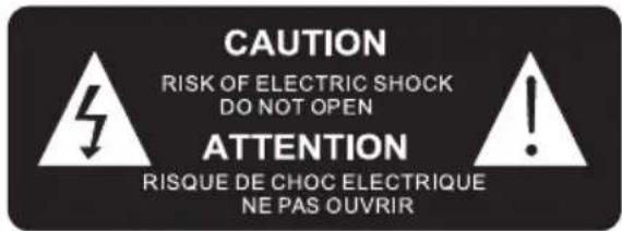 CAUTION RISK OF ELECTRIC SHOCK DO NOT OPEN ATTENTION RISQUE DE CHOC ELECTRIQUE NE PAS OUVRIR