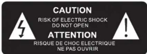 CAUTION RISK OF ELECTRIC SHOCK DO NOT OPEN ATTENTION RISQUE DE CHOC ELECTRIQUE NE PAS OUVRIR