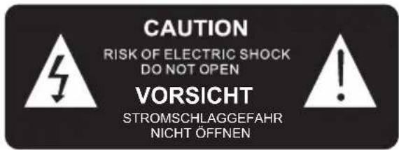 CAUTION RISK OF ELECTRIC SHOCK DO NOT OPEN VORSICHT STROMSCHLAGGEFAHR NICHT ÖFFNEN