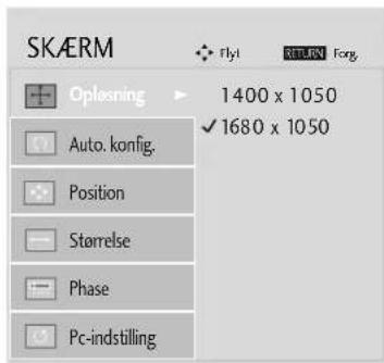 SKAERM Fly1 RETURN Freq Oplösning 1400 x 1050 ✓ 1680 x 1050 Auto. konfig. Position Størrelse Phase Pc-indstilling