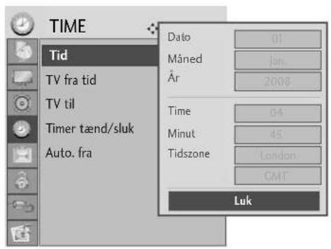 TIME Tid TV fra tid TV til Timer tænd/sluk Auto. fra Dato 01 Måned Jan. År 2008 Time 04 Minut 45 Tidszone London GMT Luk