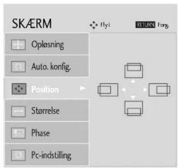SKAERM Oplösning Auto. konfig. Position Størrelse Phase Pc-indstilling Flyt RETURN Forg.