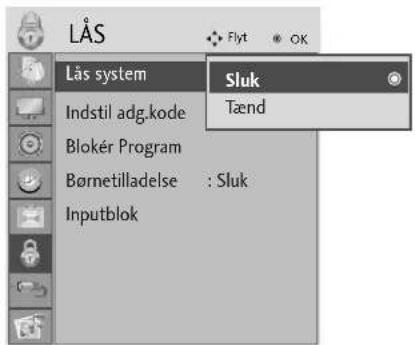 Lås system Indstil adg.kode Blokér Program Børnetilladelse : Sluk Inputblok