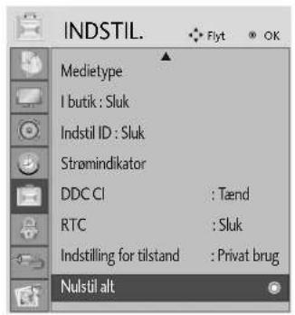 INDSTIL. Medietype I butik : Sluk Indstil ID : Sluk Strømindikator DDC CI : Tænd RTC : Sluk Indstilling for tilstand : Privat brug Nulstil alt