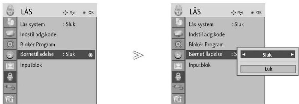 LÅS Lås system : Sluk Indstil adg.kode Blokér Program Børnetilladelse : Sluk Inputblok LÅS Lås system : Sluk Indstil adg.kode Blokér Program Børnetilladelse : Sluk Inputblok Luk