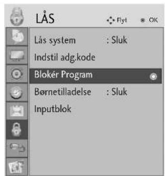 Lås Flyt OK Lås system : Sluk Indstil adg.kode Blokér Program Børnetilladelse : Sluk Inputblok