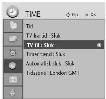 TIME Tid TV fra tid : Sluk TV til : Sluk Timer tænd : Sluk Automatisk sluk : Sluk Tidszone : London GMT