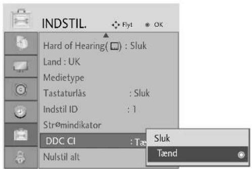 INDSTIL. Flyt OK Hard of Hearing(□) : Sluk Land : UK Medietype Tastaturlås : Sluk Indstil ID : 1 Strømindikator DDC CI : Tæn Sluk Tænd