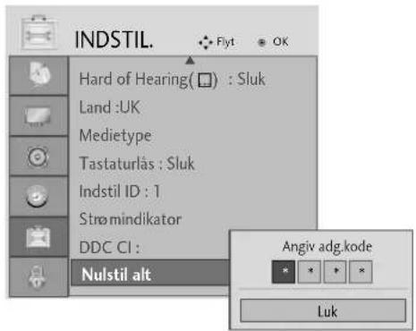 INDSTIL. Hard of Hearing(□) : Sluk Land :UK Medietype Tastaturlås : Sluk Indstil ID : 1 Strømindikator DDC CI : Nulstil alt Angiv adg. kode Luk