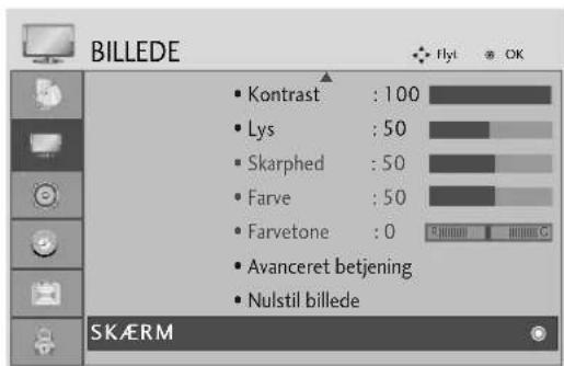 BILLEDE Kontrast : 100 Lys : 50 Skarphed : 50 Farve : 50 Farvetone : 0 Avanceret betjening Nulstil billede SKÆRM