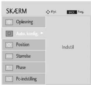 SKAERM Flyt BACK Fang. Opløsning Auto. konfig. Position Størrelse Phase Pc-indstilling Indstil