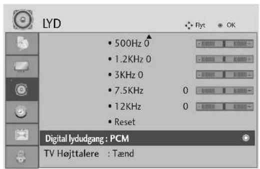 LYD 500Hz 0 1.2KHz 0 3KHz 0 7.5KHz 0 12KHz 0 Reset Digital lydudgang : PCM TV Højttalere : Tænd