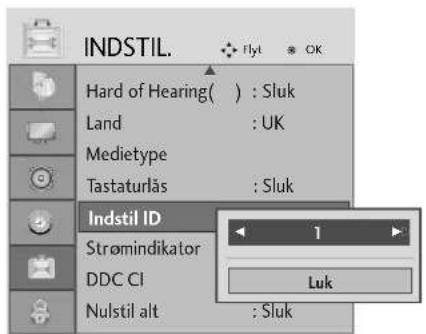 INDSTIL. Hard of Hearing( ) : Sluk Land : UK Medietype Tastaturlås : Sluk Indstil ID Strømindikator DDC CI Nulstil alt : Sluk 1 Luk