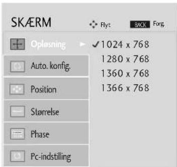 SKAERM Flyt SWCK Forg Oplasning 1024 x 768 Auto. konfig. Position 1280 x 768 Størrelse 1360 x 768 Phase 1366 x 768 Pc-indstilling