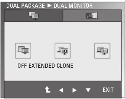 DUAL PACKAGE ► DUAL MONITOR OFF EXTENDED CLONE EXIT