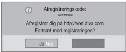 Afregistreringskode: ****** Afregistrer dig på http://vod.divx.com Fortsæt med registreringen? Ja Nej