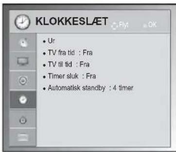 KLOKKESLÆT • Ur • TV fra tid : Fra • TV til tid : Fra • Timer sluk : Fra • Automatisk standby : 4 timer