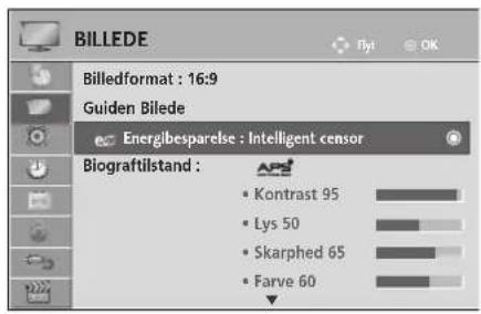BILLEDE Billedformat : 16:9 Guiden Bilede Energibesparelse : Intelligent censor Biograftilstand : Kontrast 95 Lys 50 Skarphed 65 Farve 60