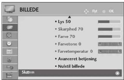 BILLEDE • Lys 50 • Skarphed 70 • Farve 70 • Farvetone 0 • Farvetemperatur 0 • Avanceret betjening • Nulstil billede Skærm