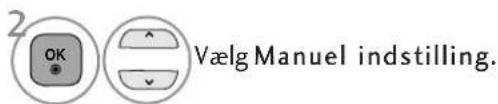 2 OK Vælg Manuel indstilling.