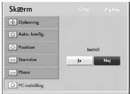 Skærm Opløsning Auto. konfig. Position Størrelse Phase PC-indstilling Indstil Ja Nej