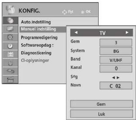 KONFIG. Auto.indstilling Manuel indstilling Programredigering Softwareopdag : Diagnosticering CI-oplysninger TV Gem 3 System BG Band V/UHF Kanal 0 Søg Navn C 02 Gem Luk