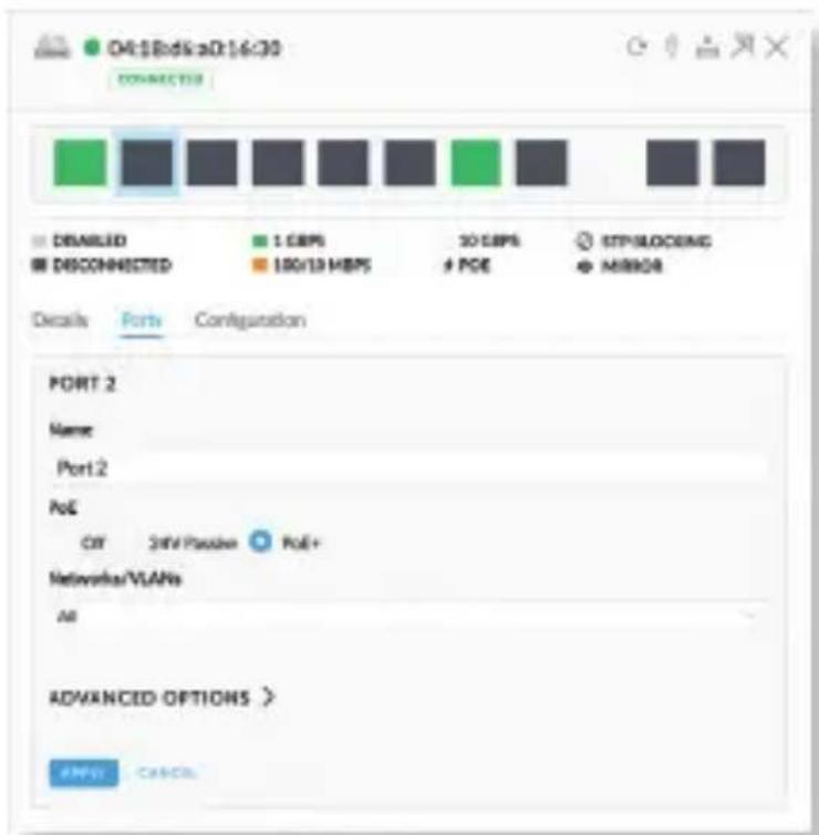 04:58b6k±0:16:30 CONNECTED DISABLED 1.68PS 30.68PS STP/SLOCING DISCONNECTED 180/19 HSPS # POE MIRROR Details Ports Configuration PORT 2 Name Port 2 PoE Off 24W Passive PoE+ Networks/VLANs All ADVANCED OPTIONS > EMP-Cancel