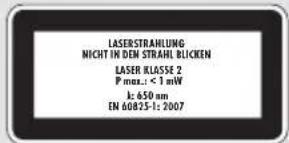 LASERSTRAHLLUNG NICHT IN DEN STRAHL BILCKEN LASER KLASSE 2 P max.: < 1 mW k: 650 nm EN 60825-1: 2007