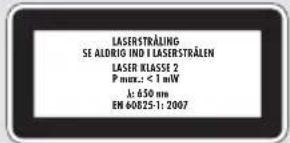 LASERSTRÅLING SE ALDRIG IND LASERSTRÅLEN LASER KLASSE 2 P max.: < 1 mW A: 650 nm EN 60825-1: 2007