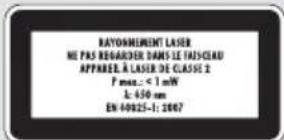 RAYONemelement LASER NE PAS REGARDER DAMS LE FAIS/CARD APPAREL À LASER DE CLASSE 2 P max.: < 1 mW k: 450 mm EN: 10825-1: 2007